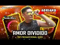 AMOR DIVIDIDO / TBT ADRIANO BATIDÃO O REI DA NOITE 2024 PROMOCIONAL