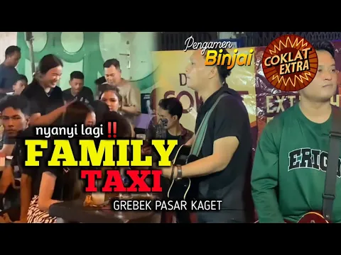 Download MP3 Family taxi bikin heboh pasar kaget.