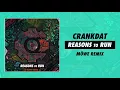 Download Lagu Crankdat - Reasons To Run (MÖWE Remix)