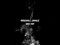 Ran Out - Marshall Jungle