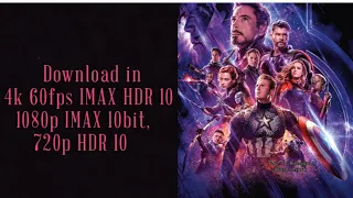 download in 4k 60fps imax hdr 1080p imax endgame 