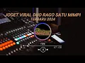 Download Lagu JOGET VIRAL DUO RAGO SATU MIMPI TERBARU 2024