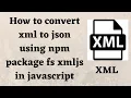 How to convert XML to JSON using JavaScript convert xml to json