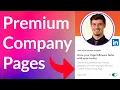 LinkedIn Premium Company Page Overview