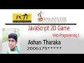 JavaScript 2D Game Ashan Tharaka Java Institute
