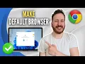 How To Make Google Chrome Your Default Browser