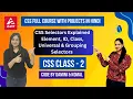 CSS Class 02 - CSS Selectors Explained Element ID Class Universal Grouping Selectors A2IT