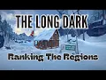 The Long Dark-Ranking The Regions