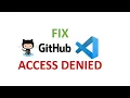 Fix VsCode GitHub Access Denied Issues