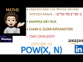 Pow x n Reasoning Dry Run LINKEDIN AMAZON Leetcode-50 Live Code Explanation