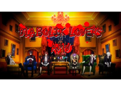 Download MP3 Diabolik Lovers AMV [Mr Sadistic Night]