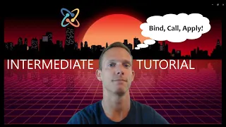 Understanding the JavaScript Functions bind call and apply Intermediate Tutorial