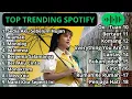 Lagu KUMPULAN PLAYLIST LAGU SPOTIFY TERBARU 2025 - SEDIA AKU SEBELUM HUJAN, ALAMAK, IDGITAF | TANPA IKLAN