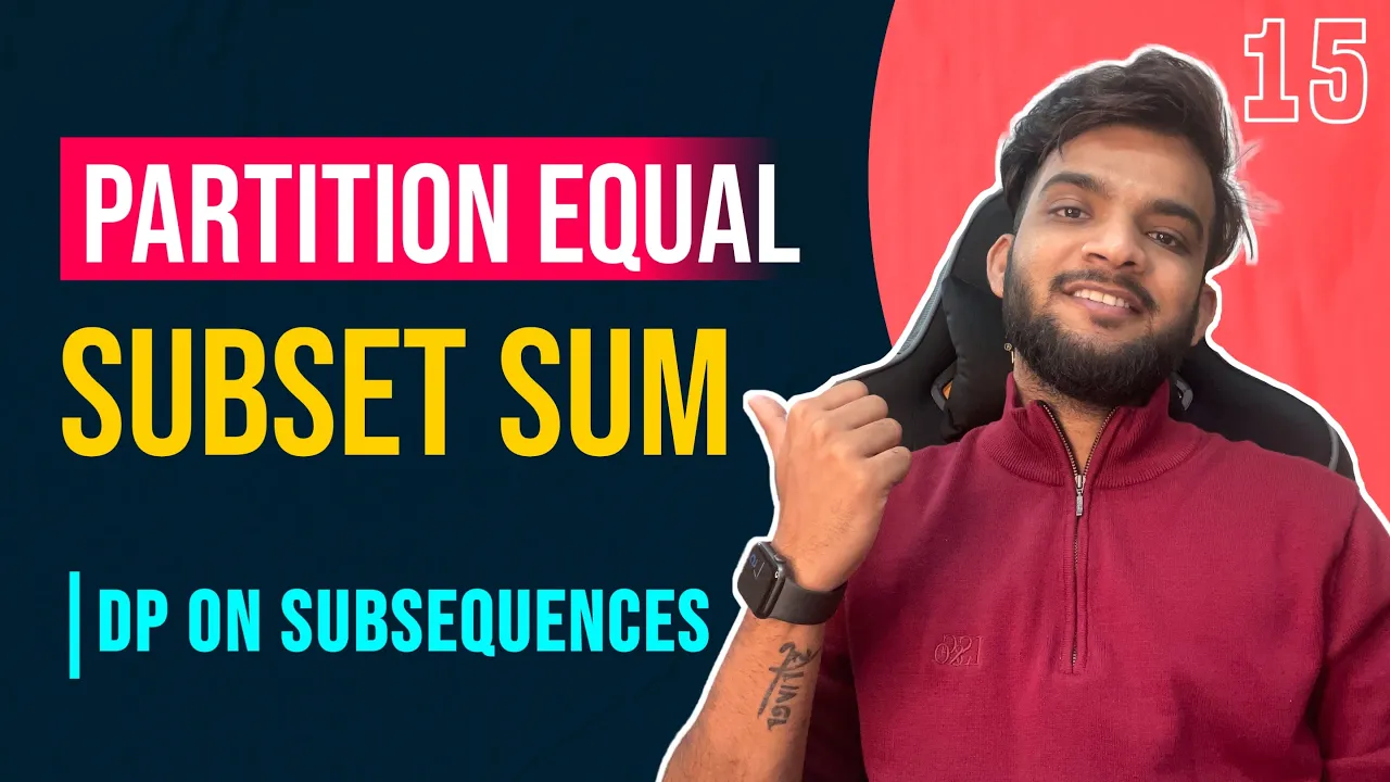 Dp 15. Partition Equal Subset Sum | DP on Subsequences - YouTube thumbnail