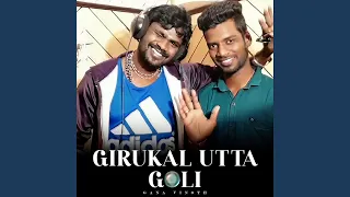 girukal utta goli