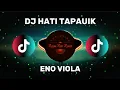 Download Lagu DJ HATI TAPAUIK - ENO VIOLA ( DJ MINANG TERBARU FULL BASS VIRAL DI TIKTOK ) 