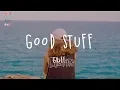 Download Lagu Griff - Good Stuff (Lyric Video)