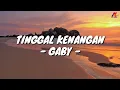 Download Lagu Tinggal Kenangan - Gaby (Lirik with English translation)