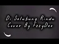 Download Lagu Di Selubung Rindu - Cover by FzzyDee
