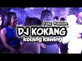 DJ DANDUT GACOR !!!KOKANG) KOLANG KAWING 🌴voc Dony ambang