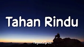 Tahan Rindu - Anak Kompleks (Lyrics) 🎵