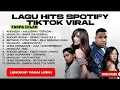Download Lagu KUMPULAN LAGU SPOTIFY VIRAL TIKTOK 2025 - LAGU TERBARU