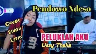 Download Peluklah Aku - Ussy Thalia | PENDOWO NDESO (VIDEO LIRIK) MP3