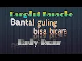 Download Lagu Bantal Guling Bisa Bicara Lady Ross Karaoke Tanpa Vokal @DEDIROSADI