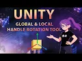 Unity 6 3 Global and Local Spaces Toggle Tool Handle Rotation