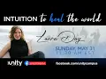 Laura Day Intuition to Heal the World at First Unity Spiritual Campus 2020 Influencer Series