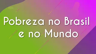 Pobreza no Brasil e no mundo - Brasil Escola