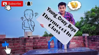 tharmacol in glass amzing experiment crazy crazy boy hum h crazy young crazy boys 100k