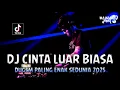 Download Lagu DJ CINTA LUAR BIASA !! Remix KN 14 Terbaik !! DUGEM PALING ENAK SEDUNIA 2025