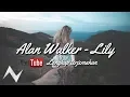 Download Lagu Lirik dan arti Lily Alan Walker - terjemahan lily ke dalam bahasa indonesia