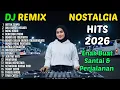 Lagu REMIX NOSTALGIA SPESIAL TAHUN BARU 2026 REMIX FULL BASS 🎧REMIX DANGDUT POPULER TERBARU 2026
