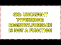 GIS Uncaught TypeError registry forEach is not a function