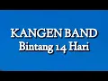 Download Lagu Kangen Band - Bintang 14 Hari (Lirik)