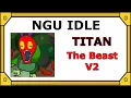 NGU Idle The Beast V2 Titan Boss Fight and Loot