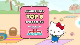 Top Summer Episode Compilation 2026 | Hello Kitty and Friends Supercute Adventures