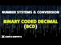 Binary Coded Decimal - BCD code BCD to Decimal Reverse BCD to Binary Reverse