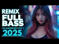 🔥DJ Remix Full Bass 2025 – Alan Walker Style | Viral Popular Songs 2025 🎧 V.34