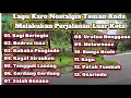 Download Lagu Lagu Karo Nostalgia Teman Anda Melakukan Perjalanan Luar Kota