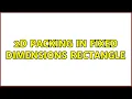 2D packing in fixed dimensions rectangle 2 Solutions