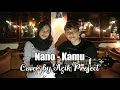 Download Lagu Nano - Kamu (cover by Azik Project)