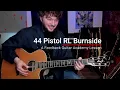 44 Pistol (RL Burnside) Guitar Lesson with a guitar teacher...