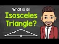What is an Isosceles Triangle Types of Triangles Math with Mr J