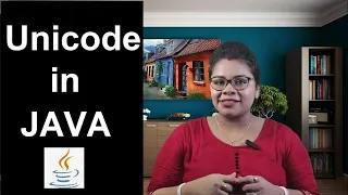 What Is Unicode And Why Do I Need To Use Unicode in JAVA