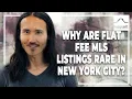 Why are Flat Fee MLS Listings Rare in New York City