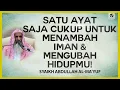 Download Lagu Satu Ayat Saja Cukup untuk Menambah Iman \u0026 Mengubah Hidupmu! - Syaikh Abdullah al-Ma'yuf