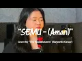 Download Lagu SEMU - (Aman) | Cover by “The Soundsisters”| Raynette Grace